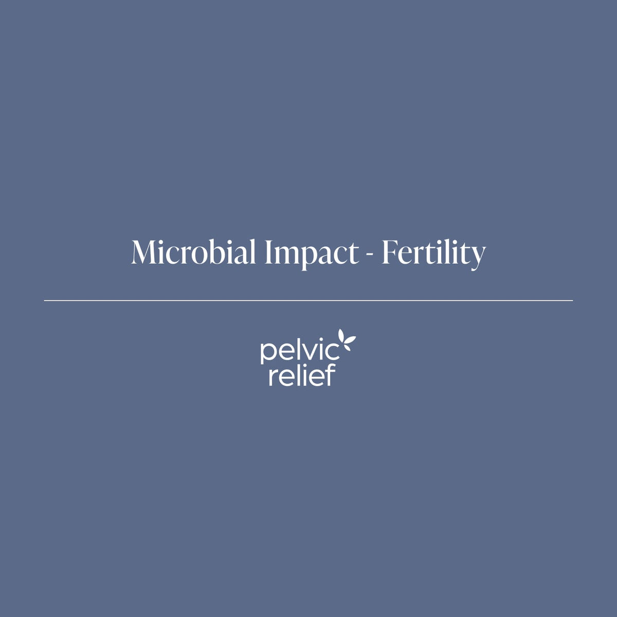 Microbial Impact - Fertility