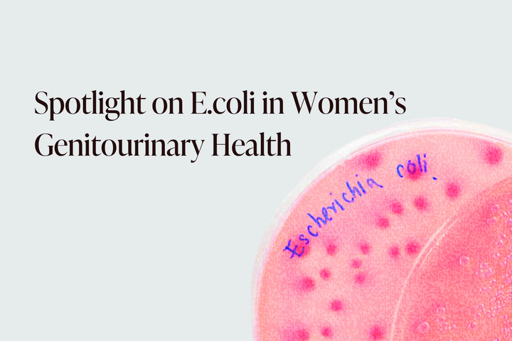 Spotlight on E.coli in women’s genitourinary health