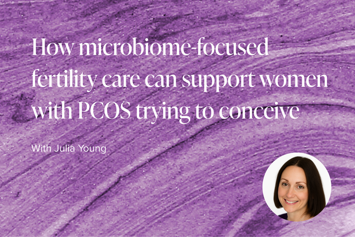How microbiome-focused fertility care can support women with PCOS trying to  conceive