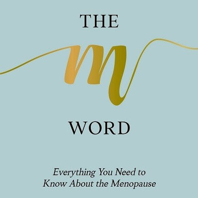THE M WORD BY DR PHILIPPA KAYE