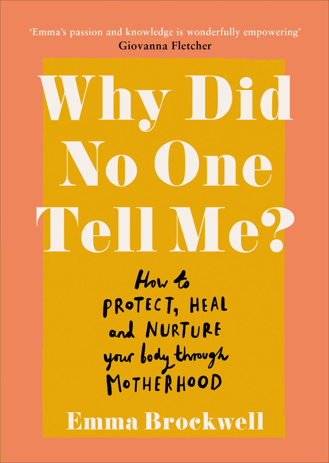 WHY DID NO ONE TELL ME? BY EMMA BROCKWELL